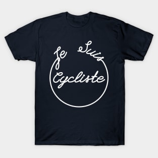 Je Suis Cycliste - I am a Cyclist  - Cycling Graphic T-Shirt